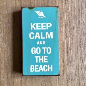 KEEP CALM AND GO TO THE BEACH Painted Wood Block Sign in rustic turquoise NWT